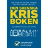 Den svenska krisboken : allt du behöver veta innan, under och efter (häftad)